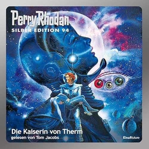 Perry Rhodan Silber Edition (MP3 CDs) 94 - Die Kaiserin von Therm: Ungekürzte Lesung von Einhell
